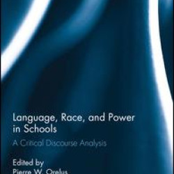 Language, Race, and Power in Schools Language, Race, and Power in Schools
