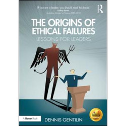 The Origins of Ethical Failures The Origins of Ethical Failures