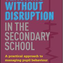 Teaching without Disruption in the Secondary School Teaching without Disruption in the Secondary School