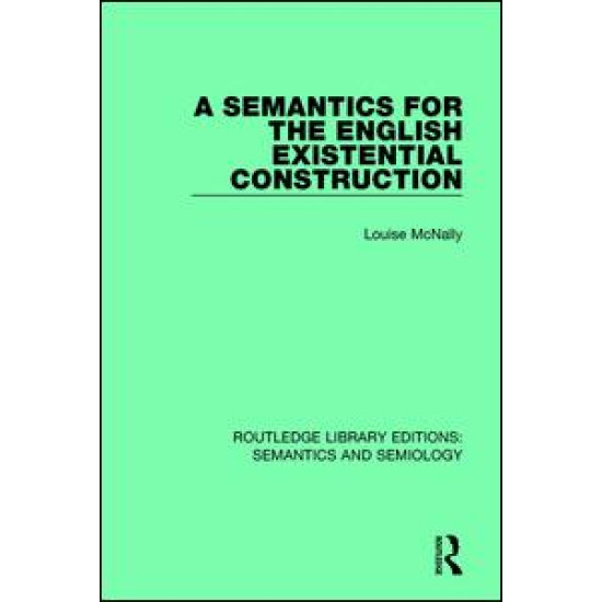 A Semantics for the English Existential Construction A Semantics for the English Existential Construction