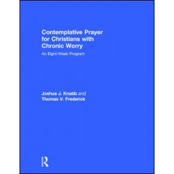 Contemplative Prayer for Christians with Chronic Worry Contemplative Prayer for Christians with Chronic Worry