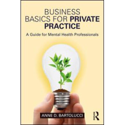 Business Basics for Private Practice Business Basics for Private Practice
