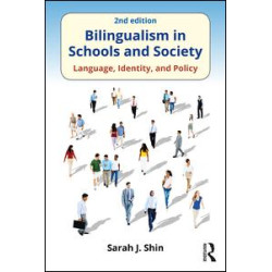 Bilingualism in Schools and Society Bilingualism in Schools and Society