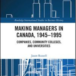 Making Managers in Canada, 1945-1995 Making Managers in Canada, 1945-1995