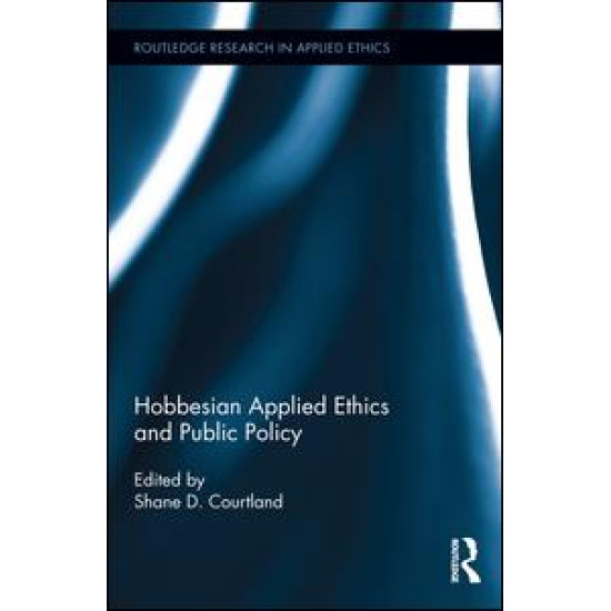 Hobbesian Applied Ethics and Public Policy Hobbesian Applied Ethics and Public Policy