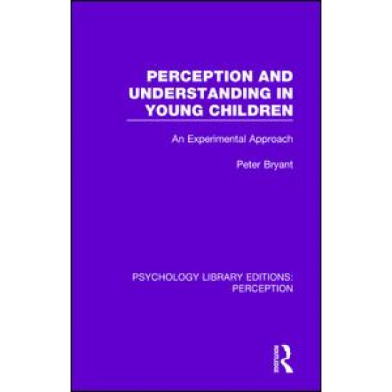 Perception and Understanding in Young Children Perception and Understanding in Young Children