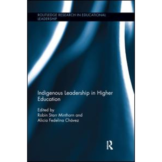 Indigenous Leadership in Higher Education Indigenous Leadership in Higher Education