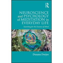 Neuroscience and Psychology of Meditation in Everyday Life Neuroscience and Psychology of Meditation in Everyday Life