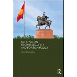 Kyrgyzstan - Regime Security and Foreign Policy
