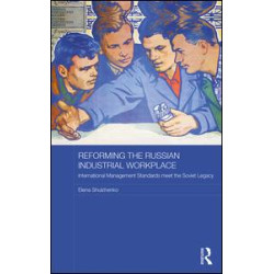 Reforming the Russian Industrial Workplace