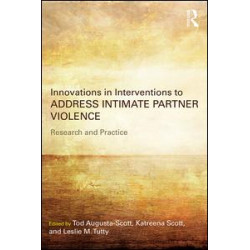 Innovations in Interventions to Address Intimate Partner Violence Innovations in Interventions to Address Intimate Partner Violence