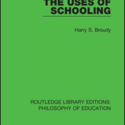 The Uses of Schooling The Uses of Schooling