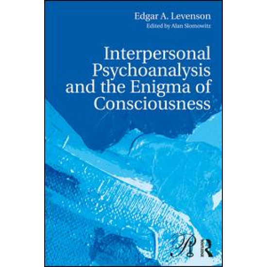 Interpersonal Psychoanalysis and the Enigma of Consciousness