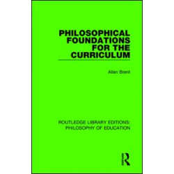 Philosophical Foundations for the Curriculum Philosophical Foundations for the Curriculum