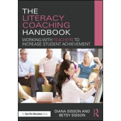 The Literacy Coaching Handbook