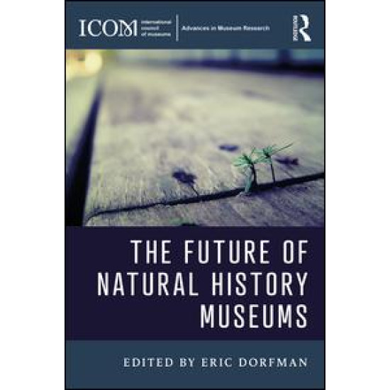 The Future of Natural History Museums The Future of Natural History Museums