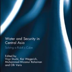 Water and Security in Central Asia Water and Security in Central Asia