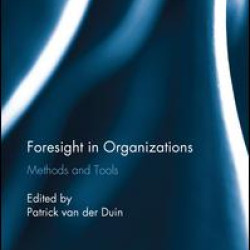 Foresight in Organizations Foresight in Organizations