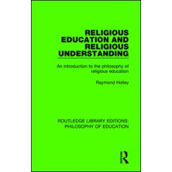 Religious Education and Religious Understanding Religious Education and Religious Understanding