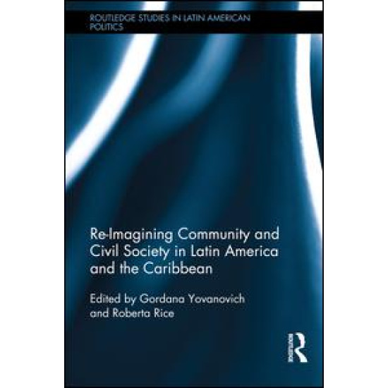 Re-Imagining Community and Civil Society in Latin America and the Caribbean