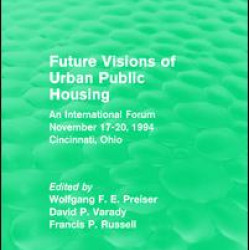 Future Visions of Urban Public Housing (Routledge Revivals)