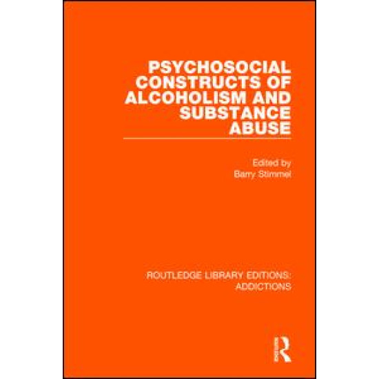 Psychosocial Constructs of Alcoholism and Substance Abuse Psychosocial Constructs of Alcoholism and Substance Abuse