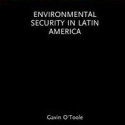 Environmental Security in Latin America Environmental Security in Latin America