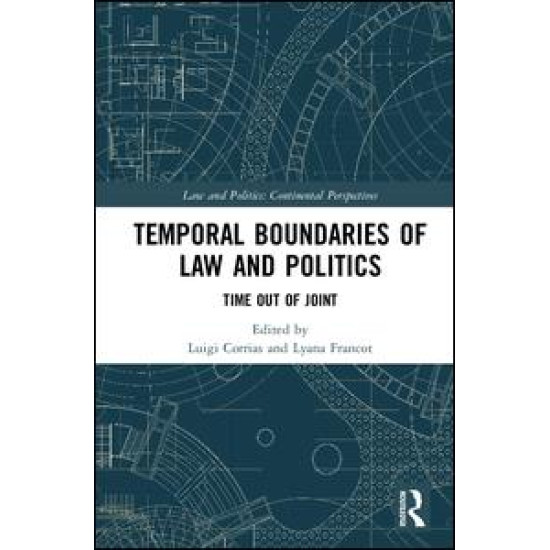 Temporal Boundaries of Law and Politics Temporal Boundaries of Law and Politics