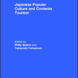 Japanese Popular Culture and Contents Tourism
