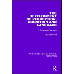 The Development of Perception, Cognition and Language