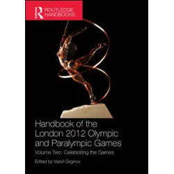Handbook of the London 2012 Olympic and Paralympic Games Handbook of the London 2012 Olympic and Paralympic Games