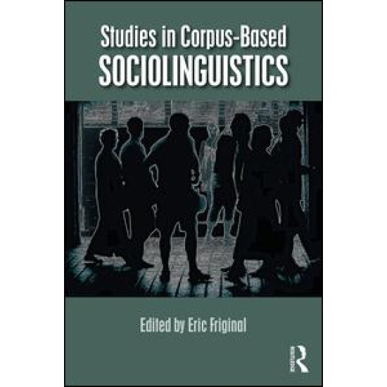 Studies in Corpus-Based Sociolinguistics Studies in Corpus-Based Sociolinguistics