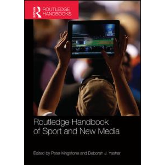 Routledge Handbook of Sport and New Media Routledge Handbook of Sport and New Media