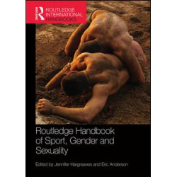 Routledge Handbook of Sport, Gender and Sexuality Routledge Handbook of Sport, Gender and Sexuality