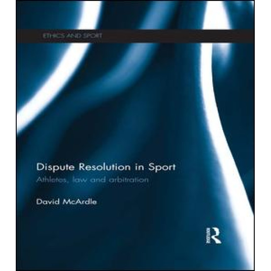 Dispute Resolution in Sport Dispute Resolution in Sport
