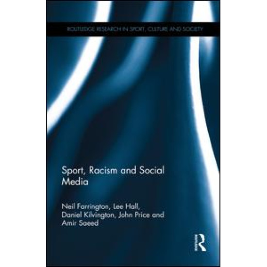 Sport, Racism and Social Media Sport, Racism and Social Media