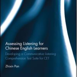 Assessing Listening for Chinese English Learners Assessing Listening for Chinese English Learners