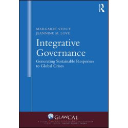 Integrative Governance: Generating Sustainable Responses to Global Crises Integrative Governance: Generating Sustainable Responses to Global Crises