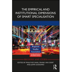 The Empirical and Institutional Dimensions of Smart Specialisation The Empirical and Institutional Dimensions of Smart Specialisation