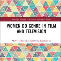 Women Do Genre in Film and Television