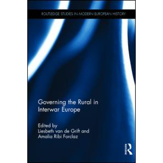 Governing the Rural in Interwar Europe Governing the Rural in Interwar Europe