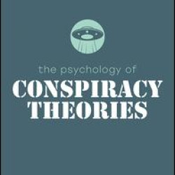 The Psychology of Conspiracy Theories