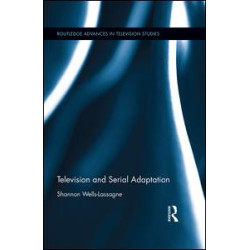 Television and Serial Adaptation Television and Serial Adaptation