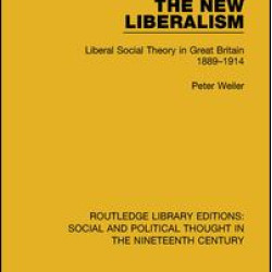 The New Liberalism The New Liberalism