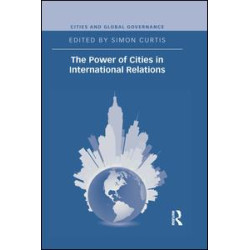 The Power of Cities in International Relations The Power of Cities in International Relations