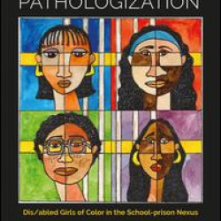 The Pedagogy of Pathologization The Pedagogy of Pathologization