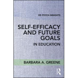 Self-Efficacy and Future Goals in Education Self-Efficacy and Future Goals in Education