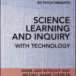 Science Learning and Inquiry with Technology