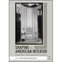 Shaping the American Interior Shaping the American Interior