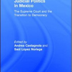 Judicial Politics in Mexico Judicial Politics in Mexico